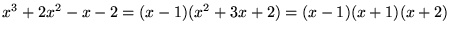 $\displaystyle x^3+2x^2-x-2=(x-1)(x^2+3x+2) = (x-1)(x+1)(x+2)
$