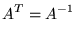 $\displaystyle A^{T} = A^{-1}$